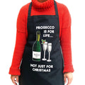 'Prosecco Is For Life' Christmas Apron