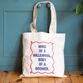 'Mind Of A Millennial, Body Of A Boomer' Tote Bag