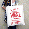 'A Meal Without Wine..' Tote Bag
